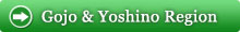 Gojo & Yoshino Region